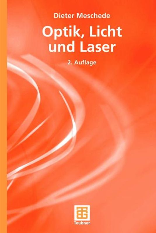 Optik, Licht und Laser