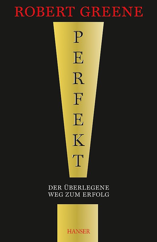 Perfekt! Der überlegene Weg zum Erfolg