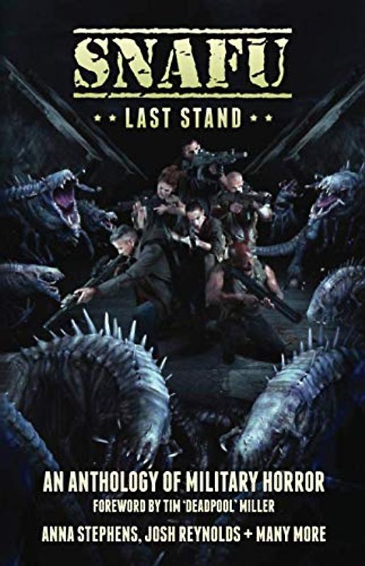 SNAFU: Last Stand: Foreword by Tim 'Deadpool' Miller