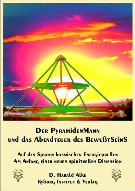 Der Pyramidenmann und das Abenteuer des Bewusstseins