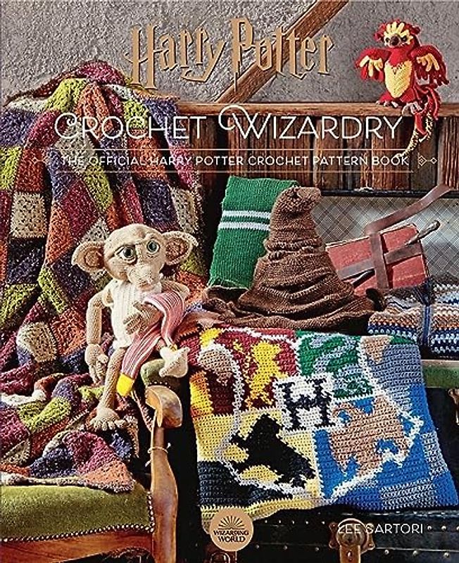 Harry Potter Crochet Wizardry: The official Harry Potter crochet pattern book