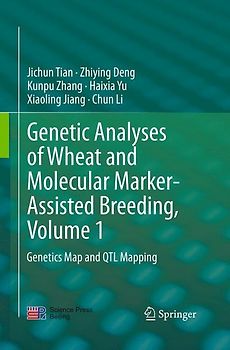 Genetic Analyses of Wheat and Molecular Marker-Assisted Breeding, Volume 1