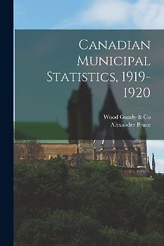 Canadian Municipal Statistics, 1919-1920 [microform]