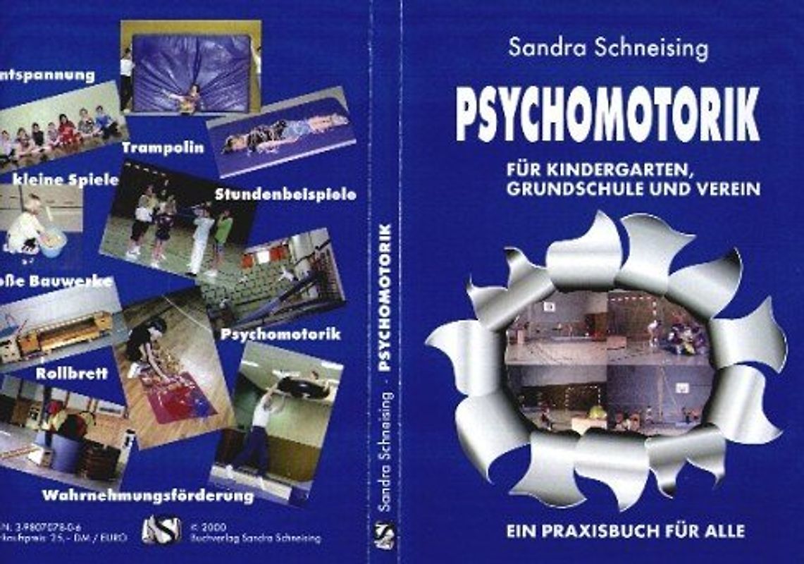 Psychomotorik für Kindergarten, Grundschule und Verein. Ein Praxisbuch für Alle