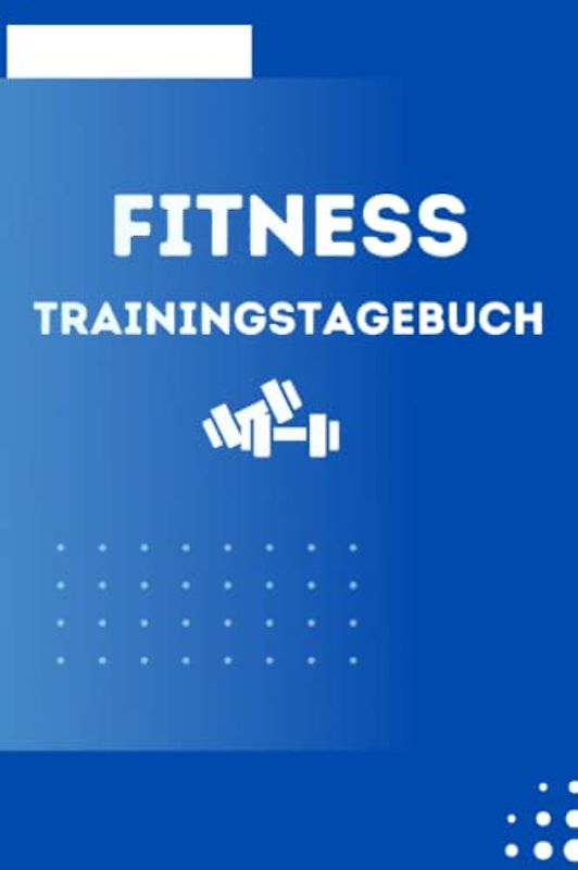 Fitness Trainingstagebuch: Ein A5-Trainingsplaner für Muskelaufbau, Krafttraining, Gewichtsverlust und Cardio-Workout-Fortschritt, ein perfektes Sporttagebuch.