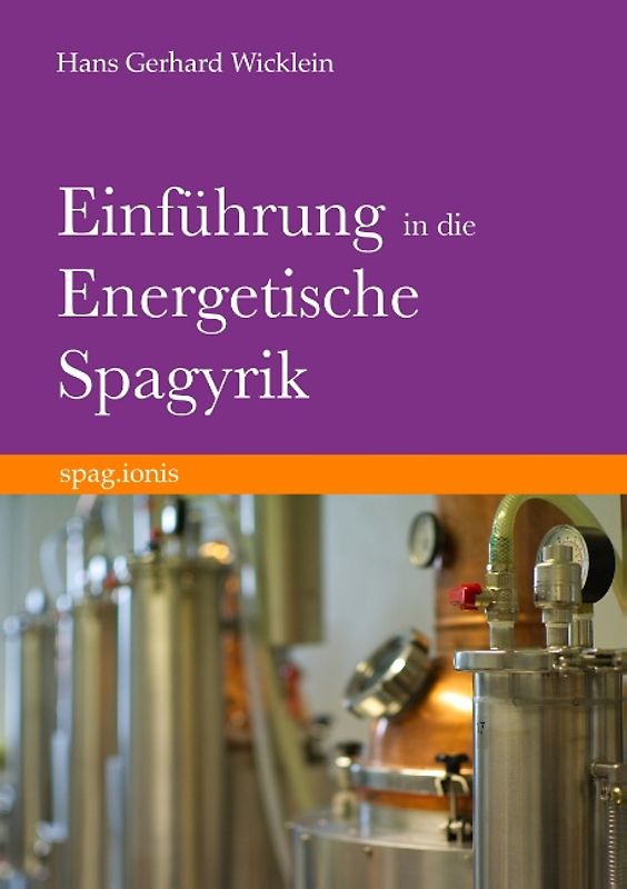 Einführung in die Energetische Spagyrik