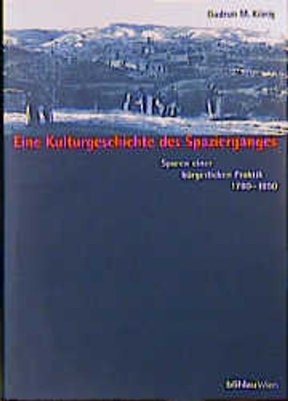 Eine Kulturgeschichte des Spazierganges