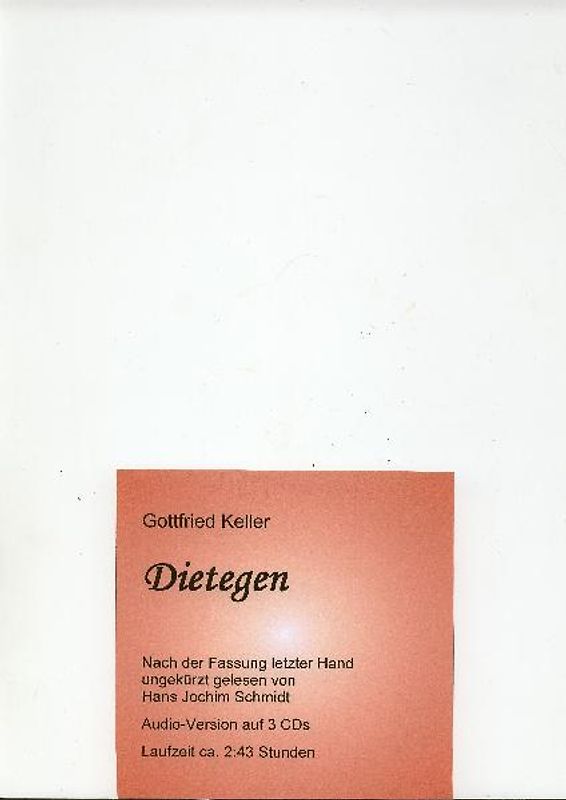 Dietegen. Aus der Sammlung "Die Leute von Seldwyla"