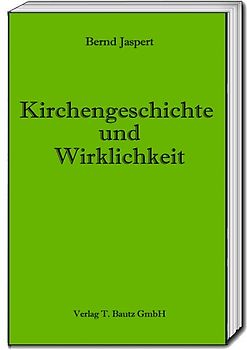 Kirchengeschichte und Wirklichkeit