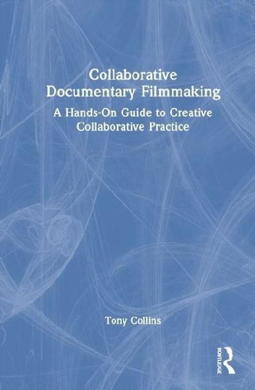 Collaborative Documentary Filmmaking