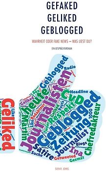 Gefaked – Geliked - Geblogged