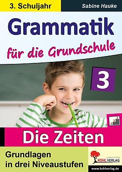 Grammatik für die Grundschule - Zeitformen / Klasse 3