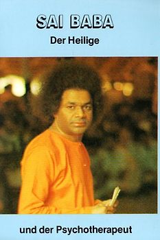 Sai Baba, der Heilige und der Psychotherapeut
