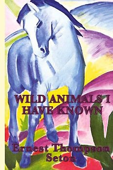 Wild Animals I Have Known