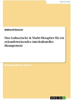 Eine kulinarische & Markt-Metapher für ein zukunftsweisendes interkulturelles Management