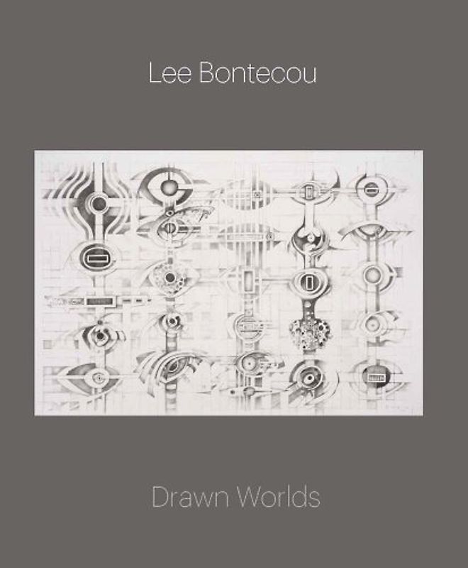 Lee Bontecou: Drawn Worlds (Menil Collection (YUP))