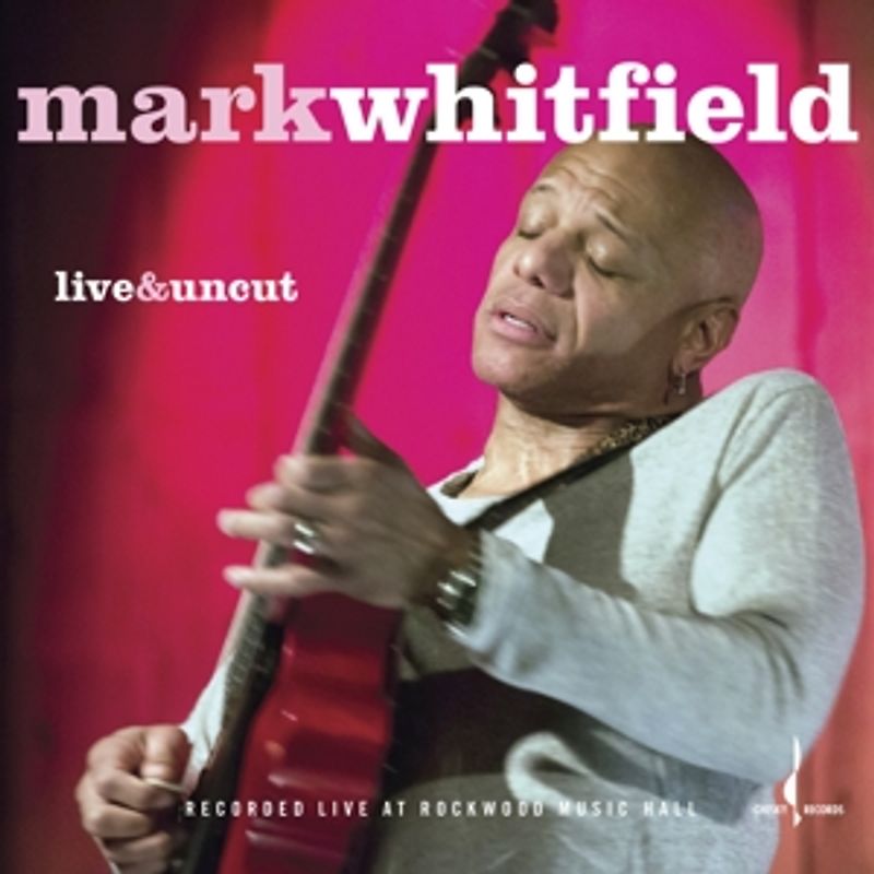 Whitfield,Mark - Live & Uncut [MQA-CD]
