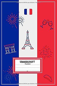 Vokabelheft A5 - Französisch: Vokabeln lernen mit System - 2 Spalten inkl. Kontrollkästchen | 100 Seiten | Motiv: Frankreich - Paris - Eifelturm