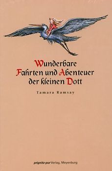 Wunderbare Fahrten und Abenteuer der kleinen Dott