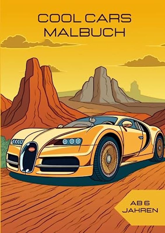 Cool Cars: Malbuch mit tollen Automotiven für Kinder ab 6 Jahren und Erwachsene