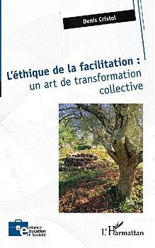 L'éthique de la facilitation : un art de transformation collective