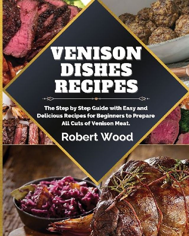 VENISON DISHES RECIPES