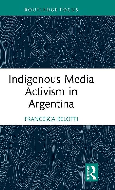 Indigenous Media Activism in Argentina