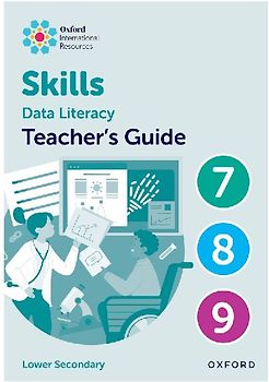 Oxford International Skills: Data Literacy: Teacher's Guide 7-9