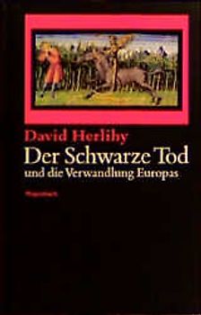 Der Schwarze Tod und die Verwandlung Europas