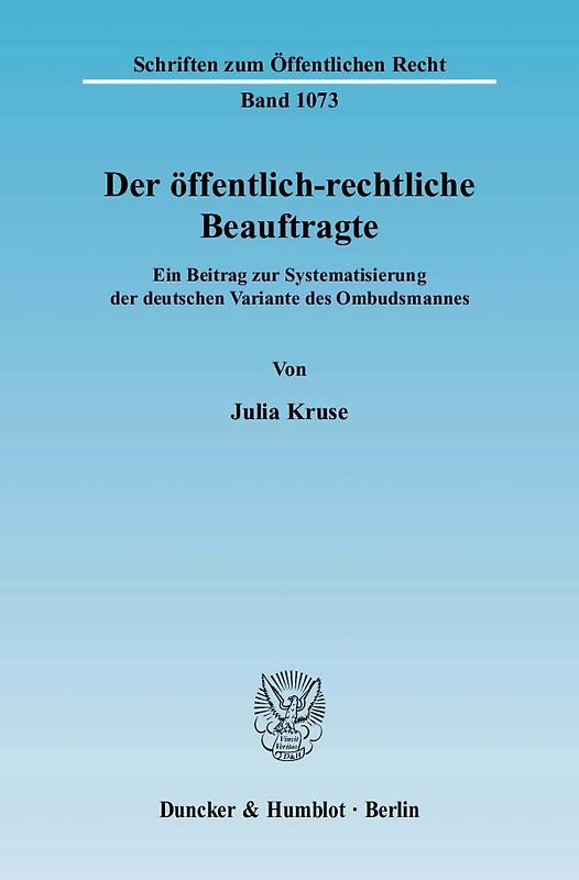 Der öffentlich-rechtliche Beauftragte.