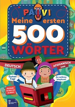 Deutsch - Afghanisch (Dari): PAVI - 500 erste Wörter: Deutsch - Dari: Geschenkbuch für Kinder, Anfänger, Fortgeschrittene - Wörterbuch Fremdschprachen: Deutsch - Afghanisch (Dari)