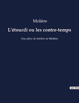 L'étourdi ou les contre-temps