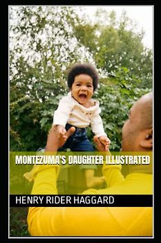 Montezuma's Daughter Illustrated