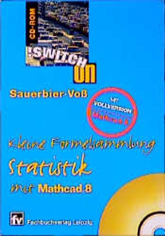 Switch On. Kleine Formelsammlung. Statistik mit Mathcad 8