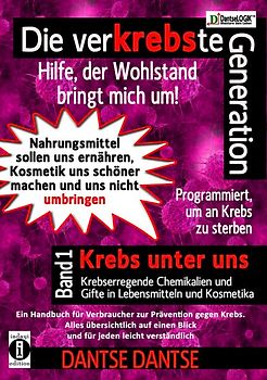 Die verKREBSte Generation - Hilfe, der Wohlstand bringt mich um! Sammelband