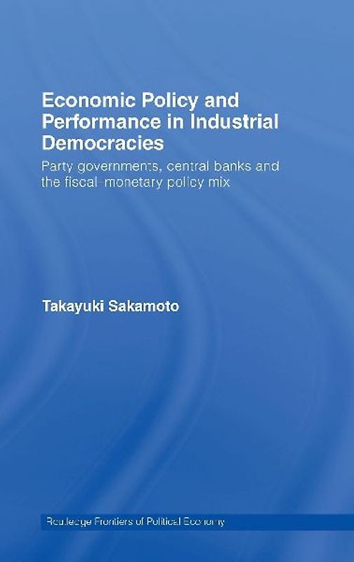 Economic Policy and Performance in Industrial Democracies