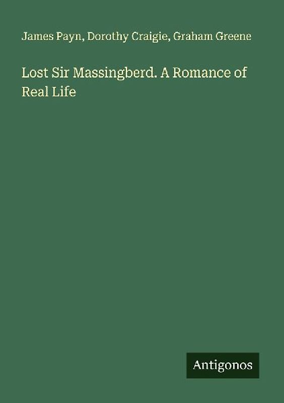 Lost Sir Massingberd. A Romance of Real Life