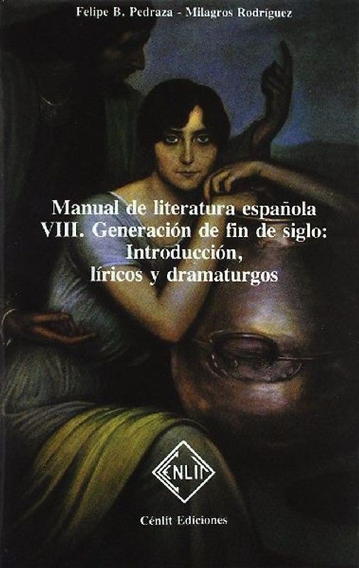 Generación de fin de siglo : introducción, líricos y dramaturgos