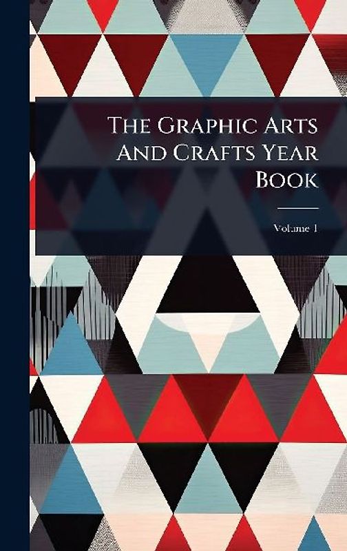 The Graphic Arts And Crafts Year Book