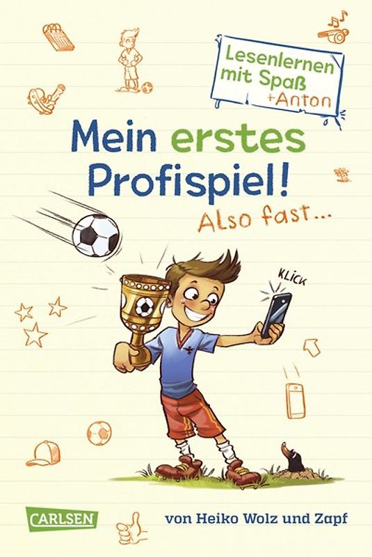 Mein erstes Profispiel! Also fast ... (Lesenlernen mit Spaß + Anton 2)