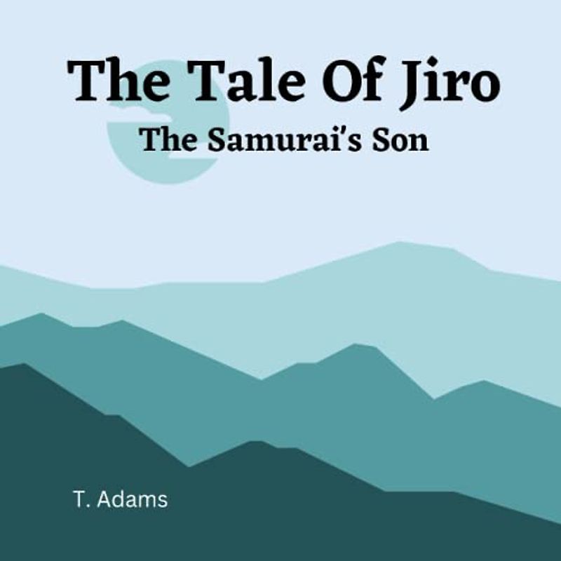 The Tale of Jiro: The Samurai's Son