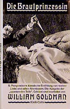 Die Brautprinzessin. S. Morgensterns klassische Erzählung von wahrer Liebe und edlen Abenteuern. Die Ausgabe der "spannenden Teile"