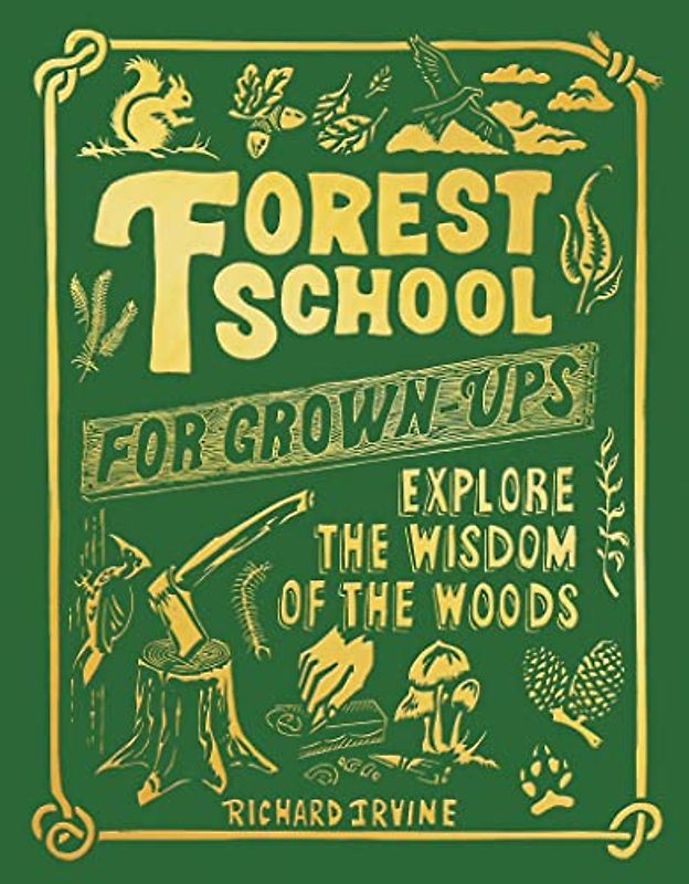 Forest School For Grown-Ups