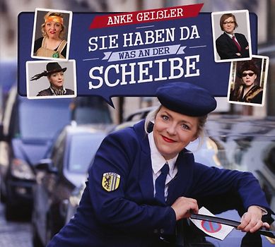 Sie haben da was an der Scheibe - Anke Geißler
