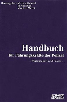 Handbuch für Führungskräfte der Polizei. Wissenschaft und Technik / Handbuch für Führungskräfte der Polizei. Wissenschaft und Praxis