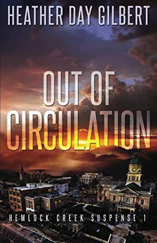 Out of Circulation (Hemlock Creek Suspense, Band 1)