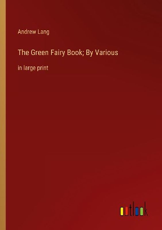 The Green Fairy Book; By Various
