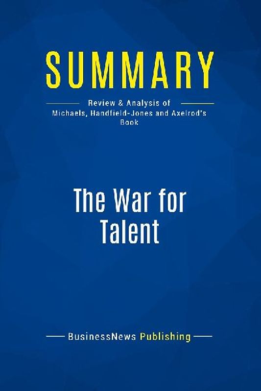 Summary: The War for Talent