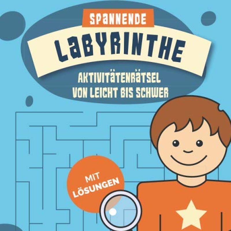 Spannende Labyrinthe Aktivitäten Rätsel von leicht bis schwer: Irrgärten Rätsel für Kinder und Schüler mit Lösungen
