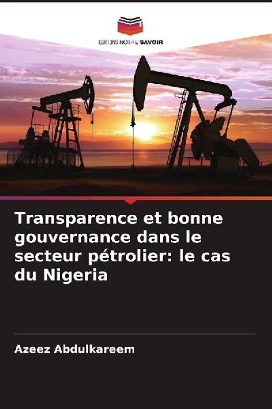 Transparence et bonne gouvernance dans le secteur pétrolier: le cas du Nigeria